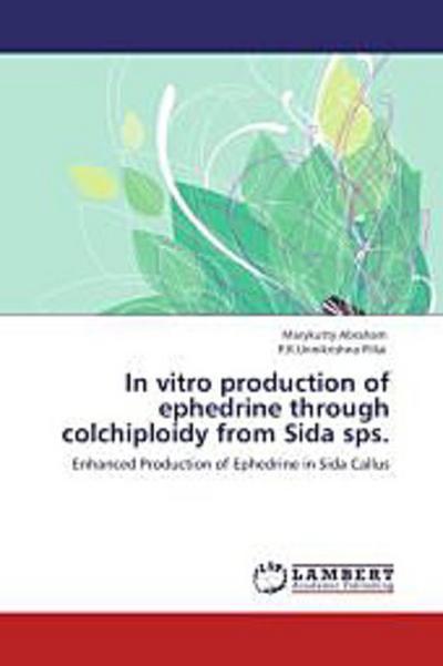In vitro production of ephedrine through colchiploidy from Sida sps.