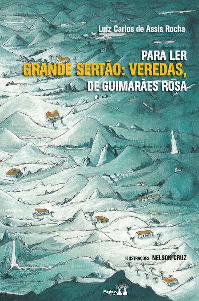 PARA LER GRANDE SERTÃO: VEREDAS, DE GUIMARÃES ROSA