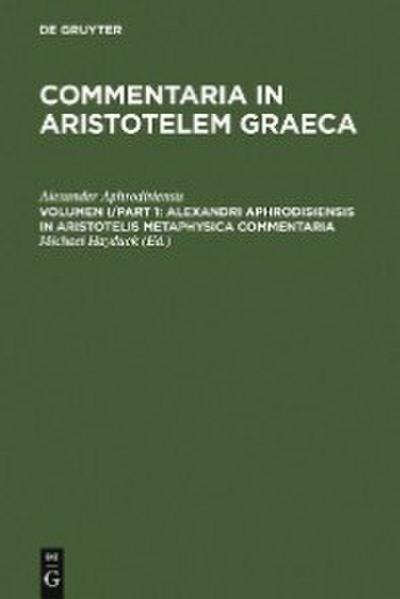 Alexandri Aphrodisiensis in Aristotelis metaphysica commentaria