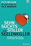 Sehnsuchtsstiller statt Seelenkiller - Pete Wilson
