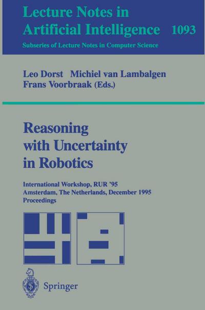 Reasoning with Uncertainty in Robotics