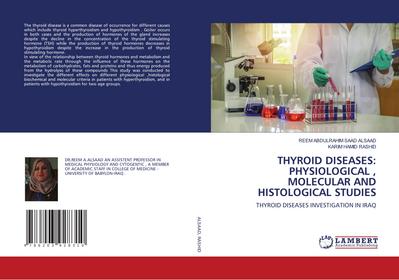 THYROID DISEASES: PHYSIOLOGICAL , MOLECULAR AND HISTOLOGICAL STUDIES