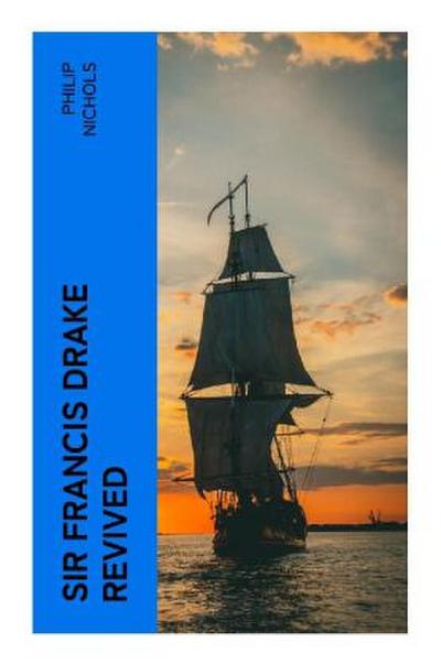 Sir Francis Drake Revived