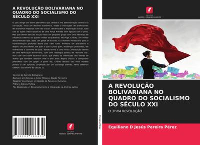 A REVOLUÇÃO BOLIVARIANA NO QUADRO DO SOCIALISMO DO SÉCULO XXI