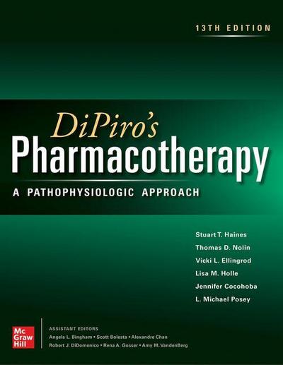 Dipiro’s Pharmacotherapy: A Pathophysiologic Approach, 13th Edition