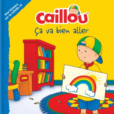 Caillou: Ça va bien aller