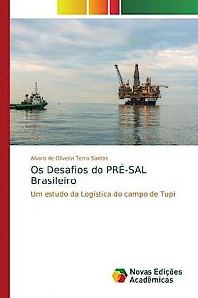 Os Desafios do PRÉ-SAL Brasileiro