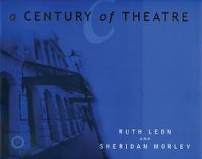 A Century of Theatre