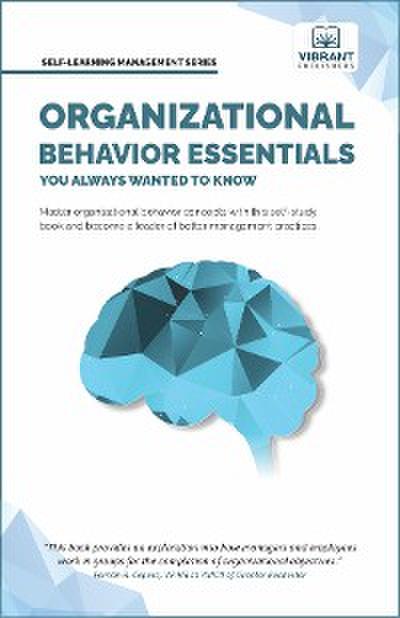 Organizational Behavior Essentials You Always Wanted To Know