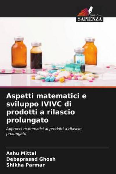 Aspetti matematici e sviluppo IVIVC di prodotti a rilascio prolungato