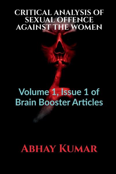 CRITICAL ANALYSIS OF SEXUAL OFFENCE AGAINST THE WOMEN