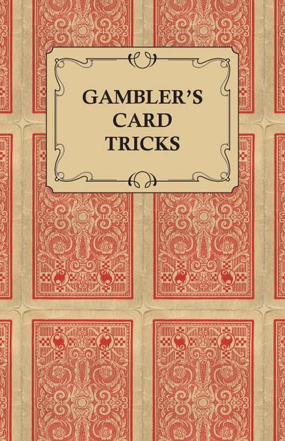 Gambler’s Card Tricks - What to Look for on the Poker Table