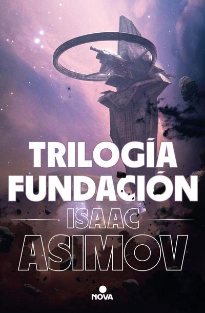 Trilogía Fundación (Edición Ilustrada) / The Foundation Trilogy (Illustrated Edition)