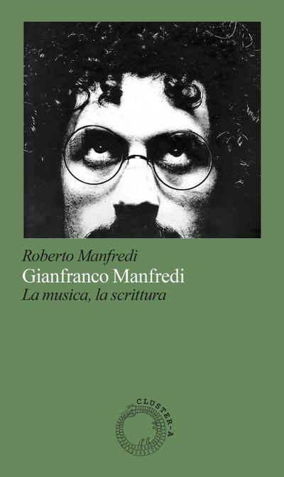Gianfranco Manfredi. La musica, la scrittura