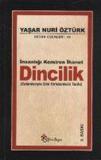 Nuri Öztürk, Y: Dincilik - Insanligi Kemiren Ihanet