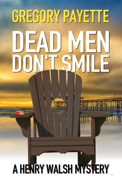 Dead Men Don’t Smile