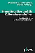 Pierre Bourdieu und die Kulturwissenschaften