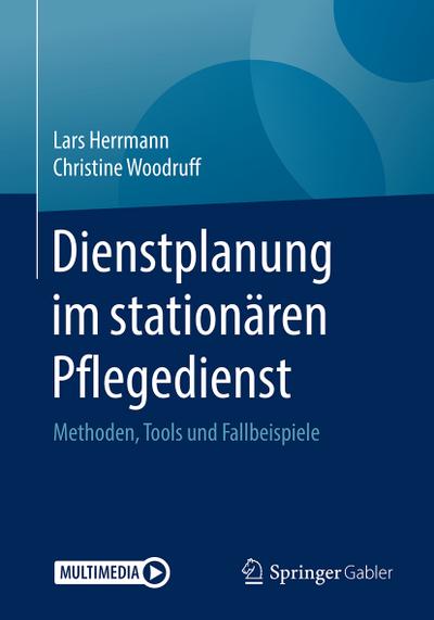 Dienstplanung im stationären Pflegedienst, m. 1 Buch, m. 1 E-Book