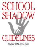 School Shadow Guidelines