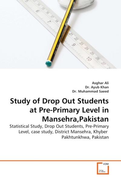 Study of Drop Out Students at Pre-Primary Level in Mansehra, Pakistan