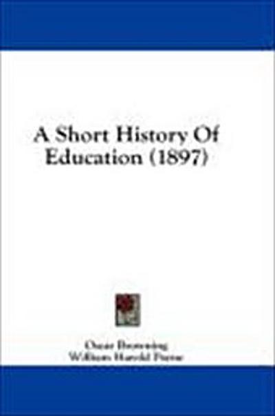 A Short History Of Education (1897)