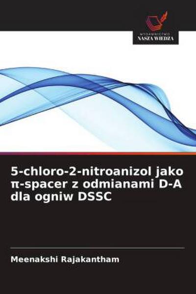 5-chloro-2-nitroanizol jako ¿-spacer z odmianami D-A dla ogniw DSSC