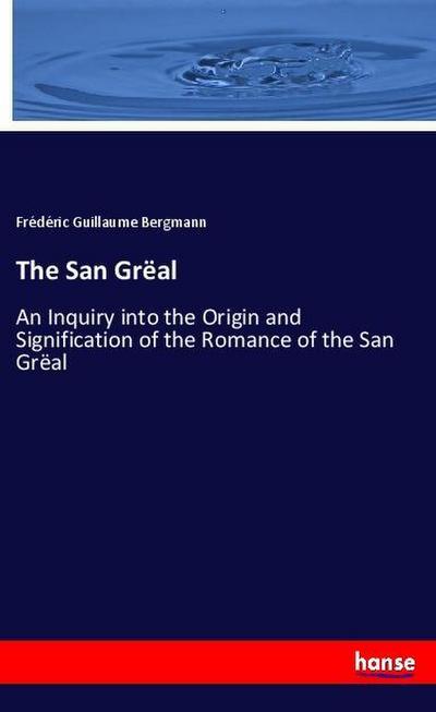 The San Grëal