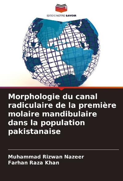 Morphologie du canal radiculaire de la première molaire mandibulaire dans la population pakistanaise
