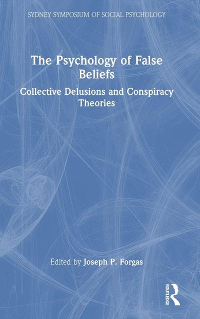 The Psychology of False Beliefs