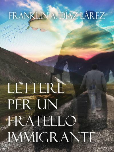 Lettere per un Fratello Immigrante