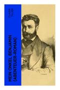 Mein Onkel Benjamin (Abenteuer-Roman)