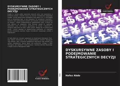 DYSKURSYWNE ZASOBY I PODEJMOWANIE STRATEGICZNYCH DECYZJI