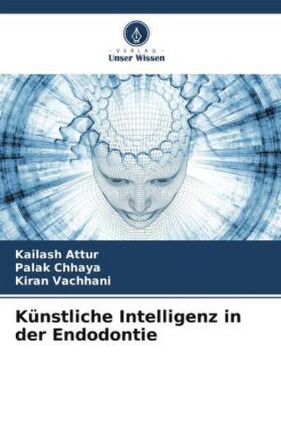 Künstliche Intelligenz in der Endodontie