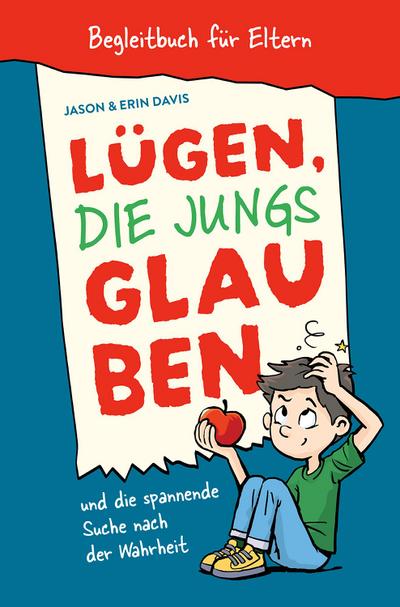 Lügen, die Jungs glauben - Begleitbuch für Eltern
