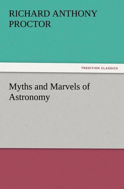 Myths and Marvels of Astronomy