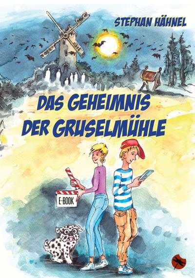 Das Geheimnis der Gruselmühle