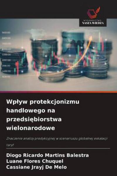 Wp¿yw protekcjonizmu handlowego na przedsi¿biorstwa wielonarodowe