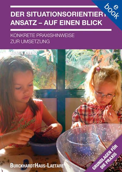 Der Situationsorientierte Ansatz - auf einen Blick
