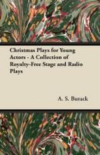 Christmas Plays for Young Actors - A Collection of Royalty-Free Stage and Radio Plays