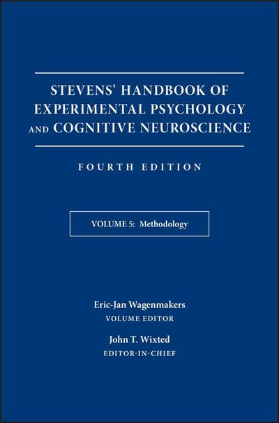 Stevens’ Handbook of Experimental Psychology and Cognitive Neuroscience, Volume 5, Methodology