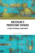 Nietzsche’s Protestant Fathers