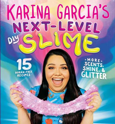 Karina Garcia’s Next-Level DIY Slime