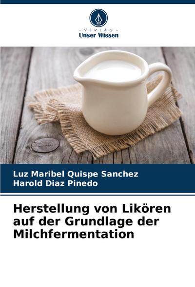 Herstellung von Likören auf der Grundlage der Milchfermentation