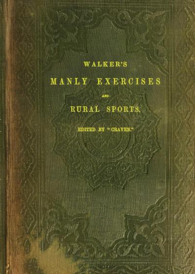 Walker’s Manly Exercises and Rural Sports