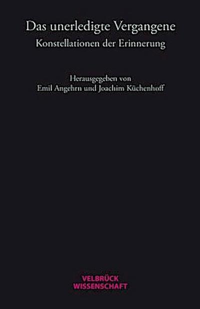 Das unerledigte Vergangene