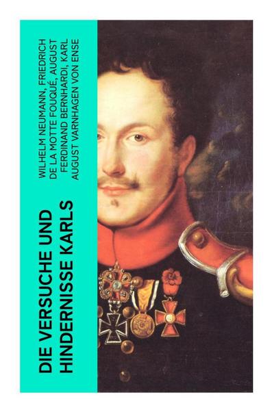 Die Versuche und Hindernisse Karls