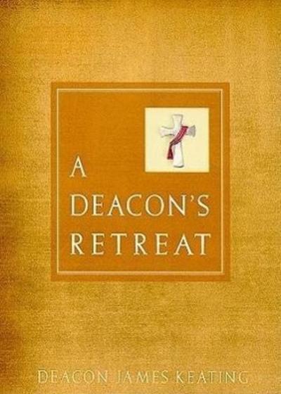 A Deacon’s Retreat