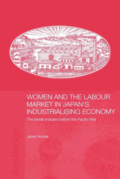 Women and the Labour Market in Japan’s Industrialising Economy