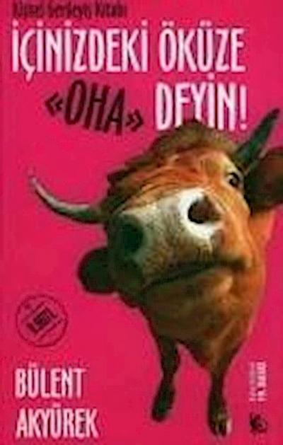 Icinizdeki Öküze Oha Deyin