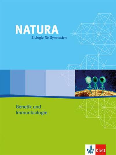 Natura Biologie Oberstufe Genetik und Immunbiologie